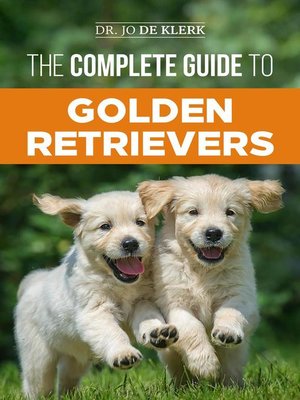 cover image of The Complete Guide to Golden Retrievers